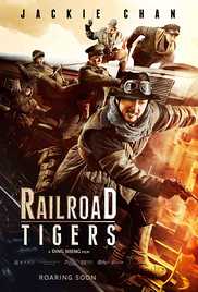 Railroad Tigers 2016 Movie