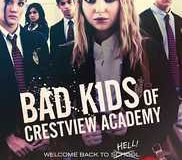 Bad Kids of Crestview Academy (2017)